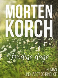 Frodige dage (e-bog) af Morten Korch