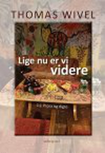 LIGE NU ER VI VIDERE - 1:1 Prosa og d