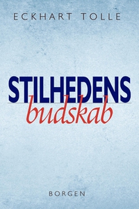 Stilhedens budskab (e-bog) af Eckhart