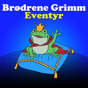 Brødrene Grimm Eventyr (lydbok) av Brødrene G