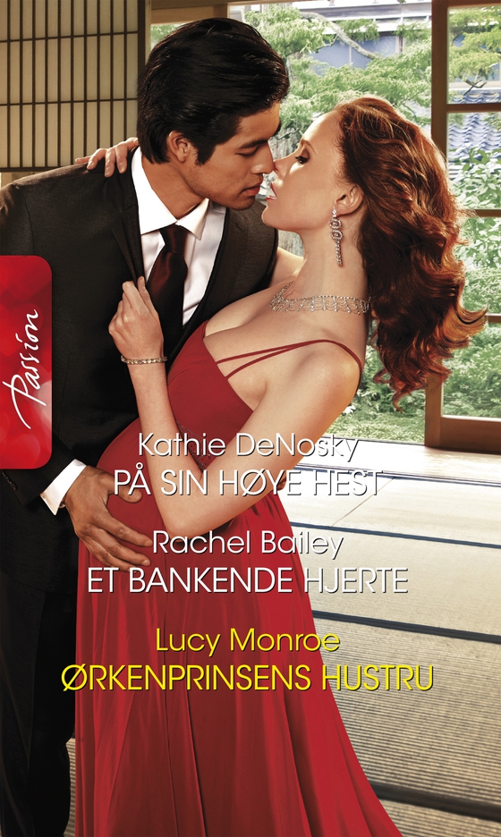 På sin høye hest / Et bankende hjerte / Ørkenprinsens hustru