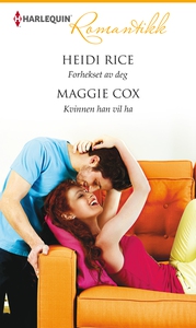 Forhekset av deg / Kvinnen han vil ha (ebok)