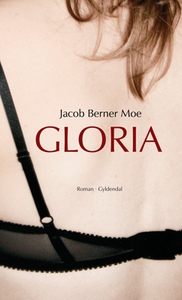 Gloria (e-bog) af Jacob Berner Moe