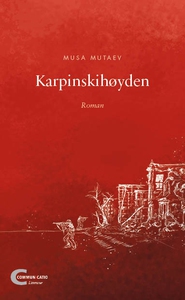 Karpinskihøyden (ebok) av Musa Mutaev