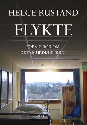 FLYKTE - Første bok om Det Sigurdiske Riket (ebok) av Helge Rustand