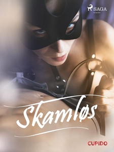 Skamløs (ebok) av Cupido noveller