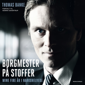 Borgmester på stoffer (lydbog) af Tho