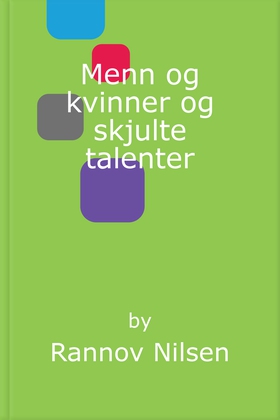 Menn og kvinner og skjulte talenter (ebok) av Rannov Nilsen