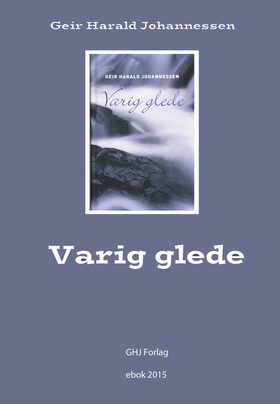 Varig Glede - Andaktsbok for hver dag i året (ebok) av Geir Harald Johannessen