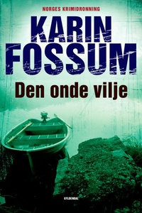Den onde vilje (lydbog) af Karin Foss