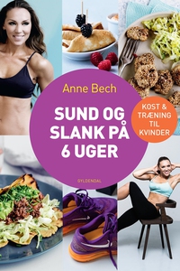 Sund og slank på 6 uger (e-bog) af An