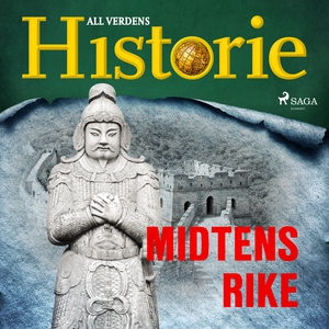 Midtens rike (lydbok) av All verdens histori