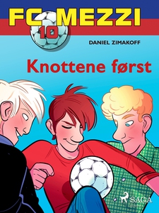 FC Mezzi 10 - Knottene først (ebok) av Daniel