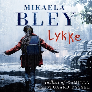 Lykke (lydbog) af Mikaela Bley
