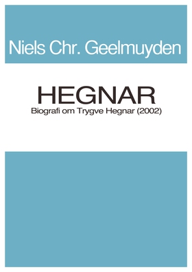 Hegnar (ebok) av Niels Chr. Geelmuyden