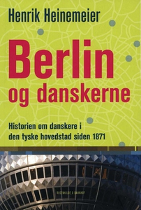 Berlin og danskerne (e-bog) af Henrik