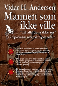 Mannen som ikke ville (ebok) av Vidar H. Ande