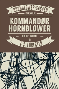 Kommandør Hornblower. Bind 2 (e-bog)