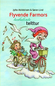Flyvende farmors turbulente telttur (