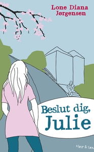 Beslut dig, Julie (e-bog) af Lone Dia