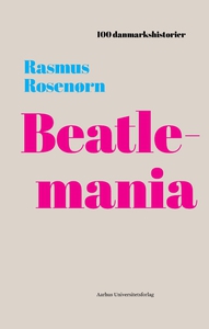 Beatlemania (lydbog) af Rasmus Rosenø