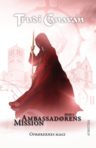 Ambassadørens mission #3: Oprørernes