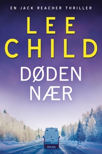 Døden nær (lydbog) af Lee Child
