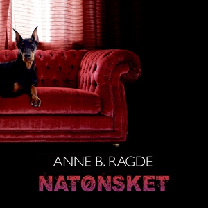 Natønsket (lydbog) af Anne B. Ragde