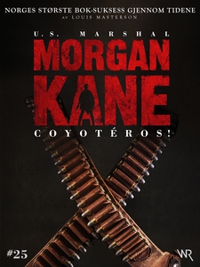 Morgan Kane 25: Coyotéros! (ebok) av Louis Ma