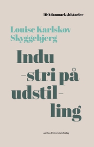 Industri på udstilling (e-bog) af Lou