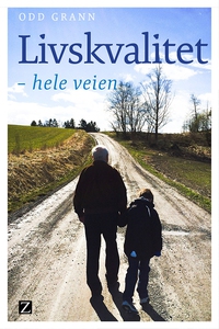 Livskvalitet - hele veien! (ebok) av Odd Gran