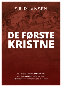 De første kristne (ebok) av Sjur Jansen