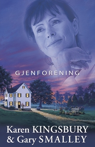 Gjenforening (ebok) av Karen Kingsbury