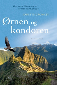 Ørnen og kondoren (e-bog) af None Jon