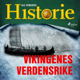 Vikingenes verdensrike (lydbok) av All verdens  historie