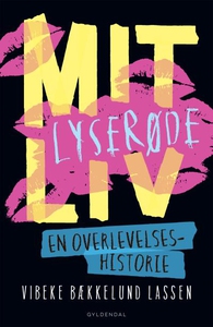 Mit lyserøde liv - En overlevelseshis