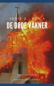 De Døde Våkner - 2x04 (ebok) av Markus Vegsun