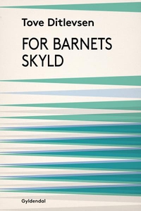 For barnets skyld (lydbog) af Tove Di