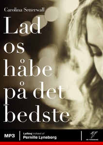 Lad os håbe på det bedste (lydbog) af