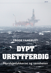Dypt urettferdig (ebok) av Frode Fanebust