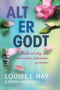 Alt er godt (e-bog) af Louise L hay,