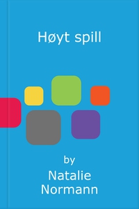 Høyt spill (ebok) av Natalie Normann
