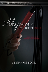 3 leksjoner i kjærlighet - del 3 (ebok) av St