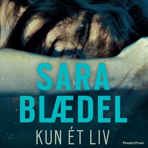 Kun et liv (lydbog) af Sara Blædel