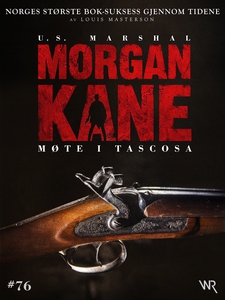Morgan Kane 76: Møte i Tascosa (ebok) av Loui