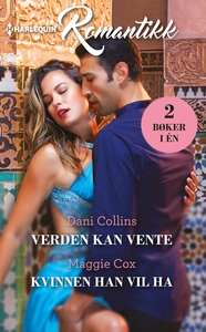 Verden kan vente / Kvinnen han vil ha (ebok)