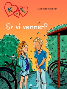 K for Klara 11 - Er vi venner? (ebok) av Line