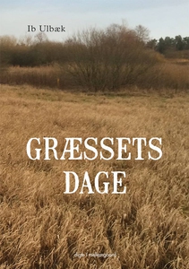 Græssets dage (e-bog) af Ib Ulbæk