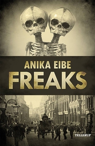 Freaks (e-bog) af Anika Eibe