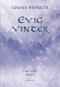 EVIG VINTER (e-bog) af Louise Roholte